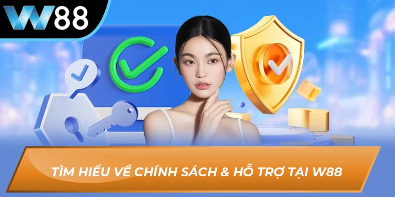Chính sách & hỗ trợ