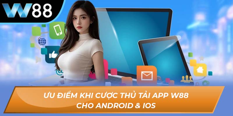Tải app W88 cho Android & iOS